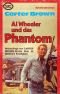 [Al Wheeler 01] • Al Wheeler und das Phantom